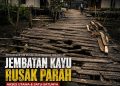 Jerambah Kayu Akses Utama 8 Desa di Kecamatan Seberang Kota Rusak Parah, Warga Minta Pemerintah Daerah Segera Turun Tangan